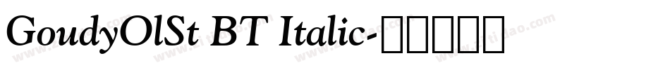 GoudyOlSt BT Italic字体转换
